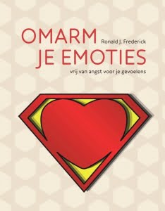 Boek 'Omarm je emoties: vrij van angst voor je gevoelens' door Ronald J. Frederick