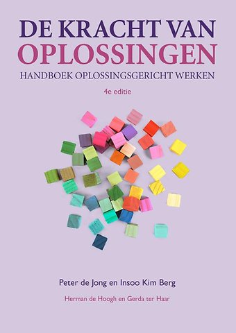 Coachboek: De Kracht van Oplossingen, Peter de Jong Coachboek Paula Kolthoff, Sterk staan door flexibel bewegen